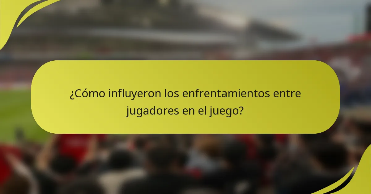 ¿Cómo influyeron los enfrentamientos entre jugadores en el juego?